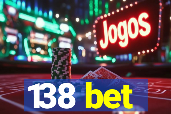 138 bet